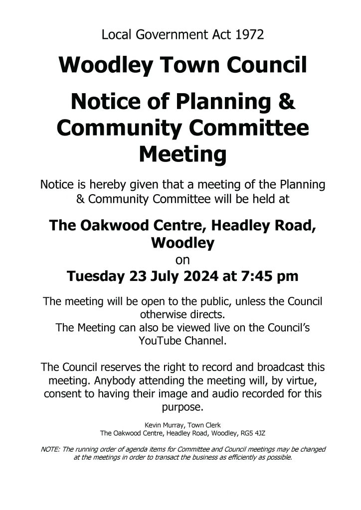 Notice of Planning & Community Committee meeting taking place at the Oakwood Centre, Woodley, on Tuesday 23 July 2024 at 7:45pm
