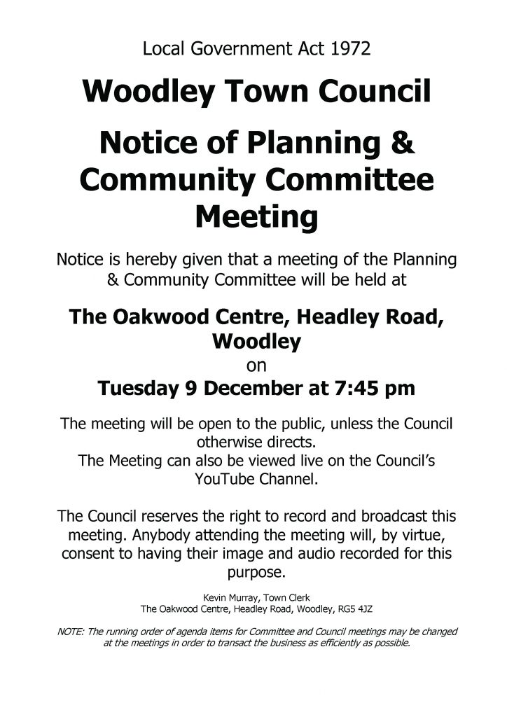 Notice of a meeting of Woodley Town Council's Planning & Community Committee being held on 9 December 2025 at 7:45pm at the Oakwood Centre